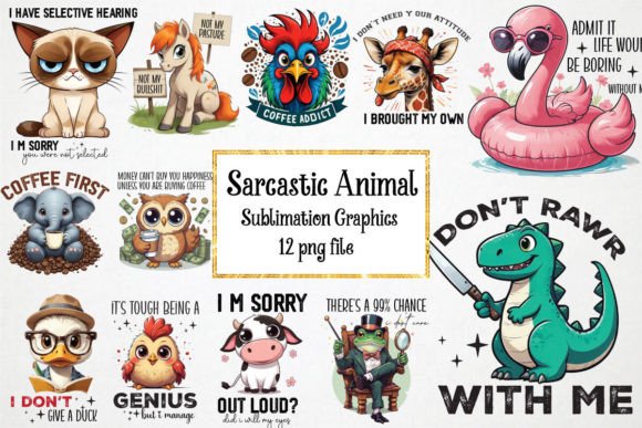 Sarcastic Animal Quotes Sublimation: Design Assets with Bite